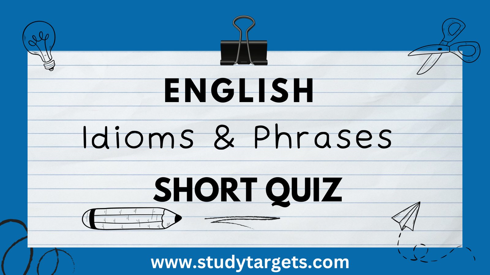 Idioms & Phrases Short Quiz English Short Quiz