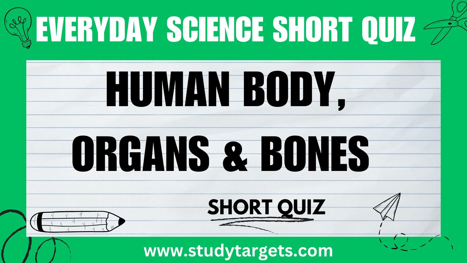 Human Body, Organs, Bones Everyday Science Short Quiz