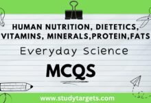 Human Nutrition & Dietetics,Vitamins, Minerals,Protein,FatsEveryday Science MCQs