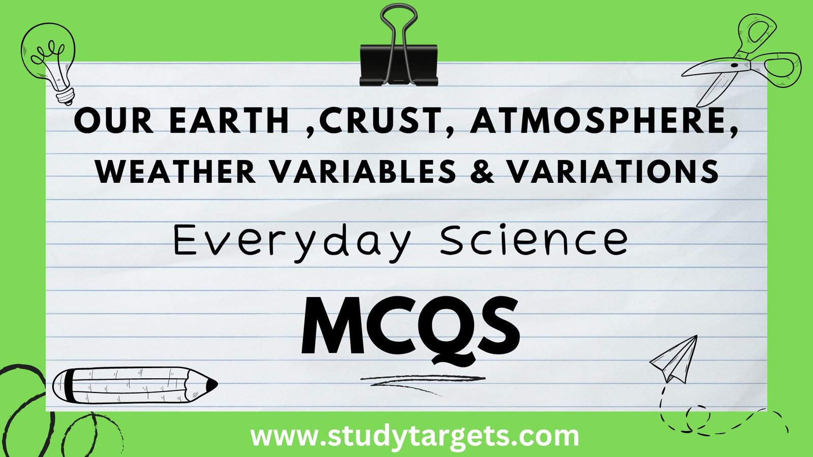 Our Earth ,Crust, Atmosphere,Weather variables & variations Everyday Science MCQs