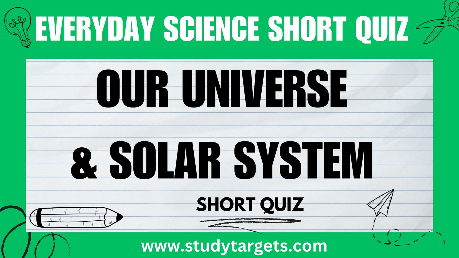 Our Universe & Solar System Everyday Science Short Quiz