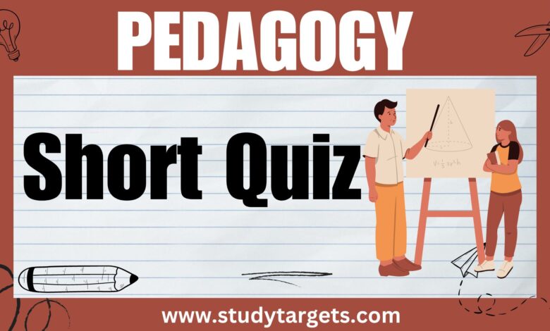 Short Quiz Pedagogy Short Quiz