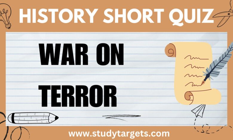 Short Quiz :War on Terror : World History Short Quiz