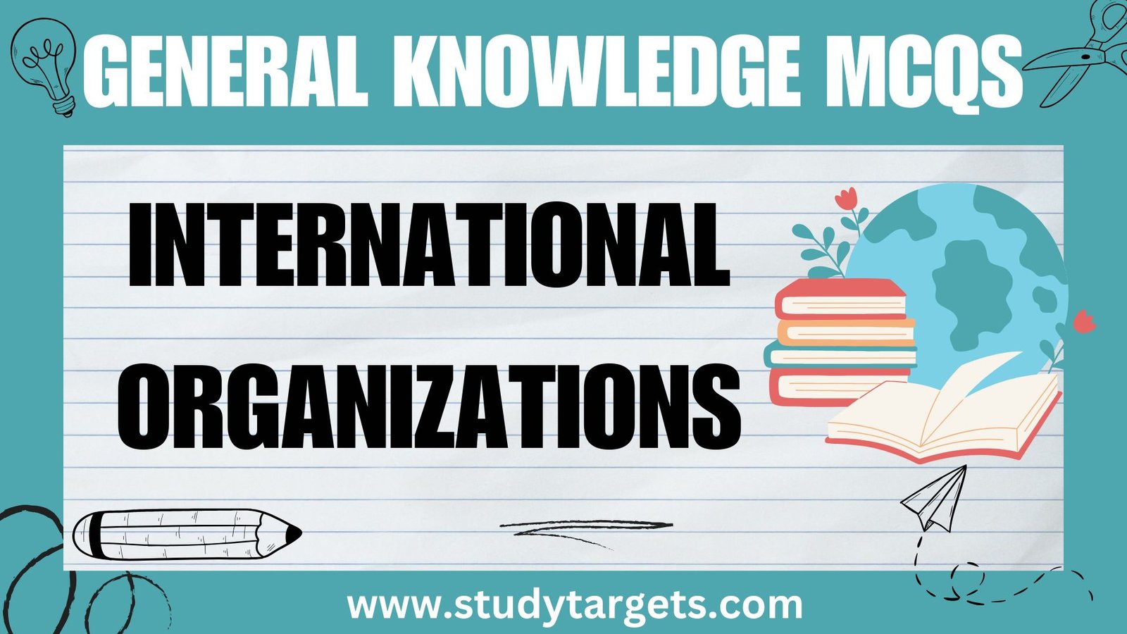 GK MCQs: International Organizations: General Knowledge MCQs