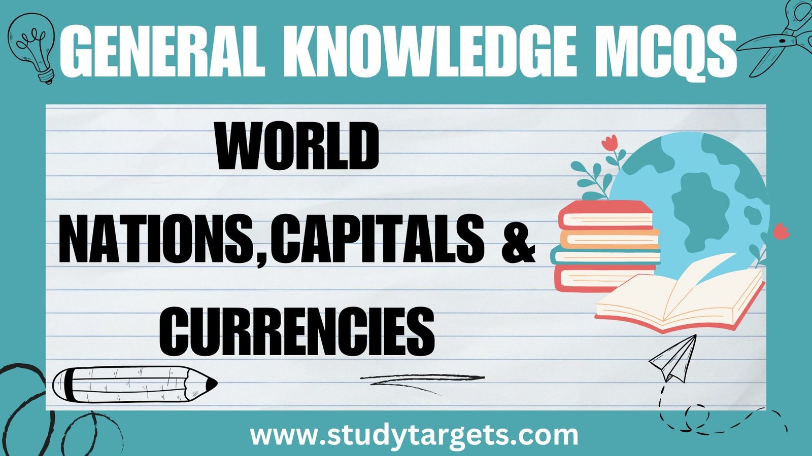 GK MCQs :World Nations,Capitals and Currencies: General Knowledge MCQs