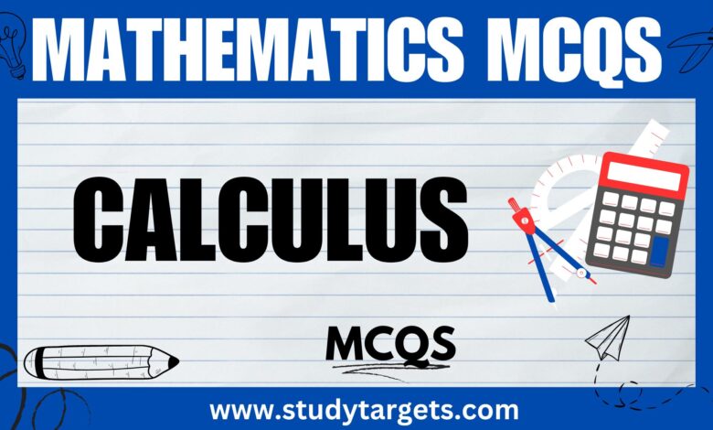 Calculus Mathematics MCQs