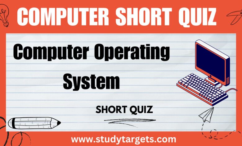 Computer Operating System Short Quiz