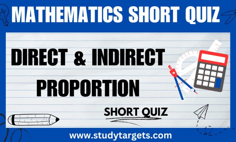 Direct and Indirect Proportion Mathematics Short Quiz