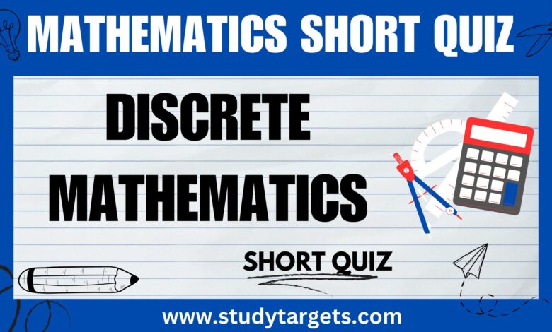 Discrete Mathematics Mathematics Short Quiz