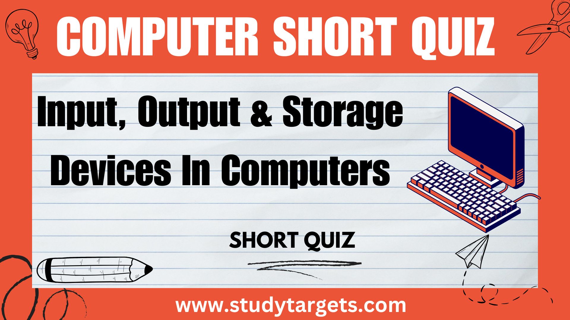 Short Quiz: Input, Output & Storage Devices in Computers : Short Quiz ...