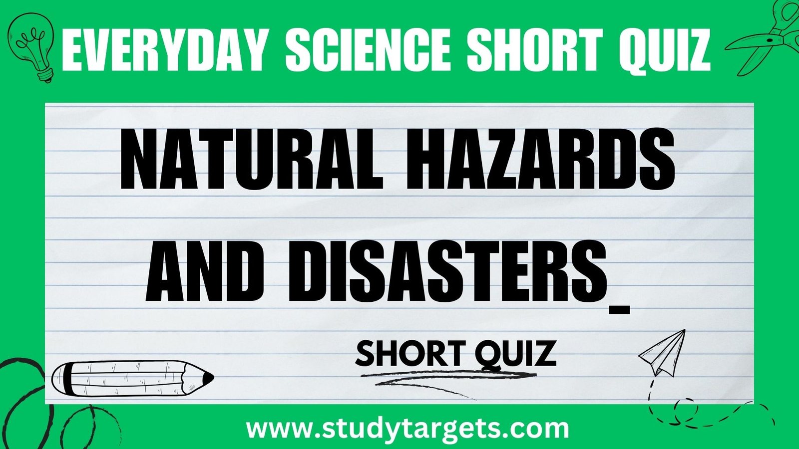 Natural Hazards and Disasters Everyday Science Short Quiz