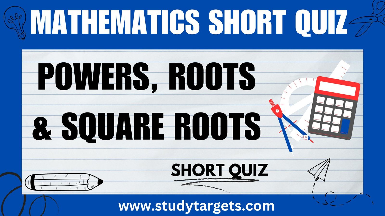 Powers, Roots, And Square Roots Mathematics Short Quiz