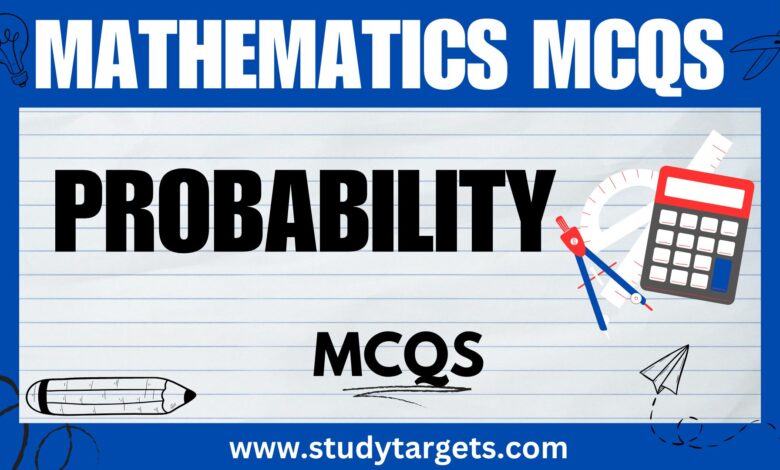 Probability Mathematics MCQs