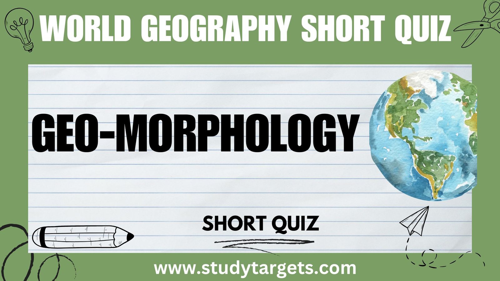 Short Quiz : Geo-Morphology : World Geography Short Quiz