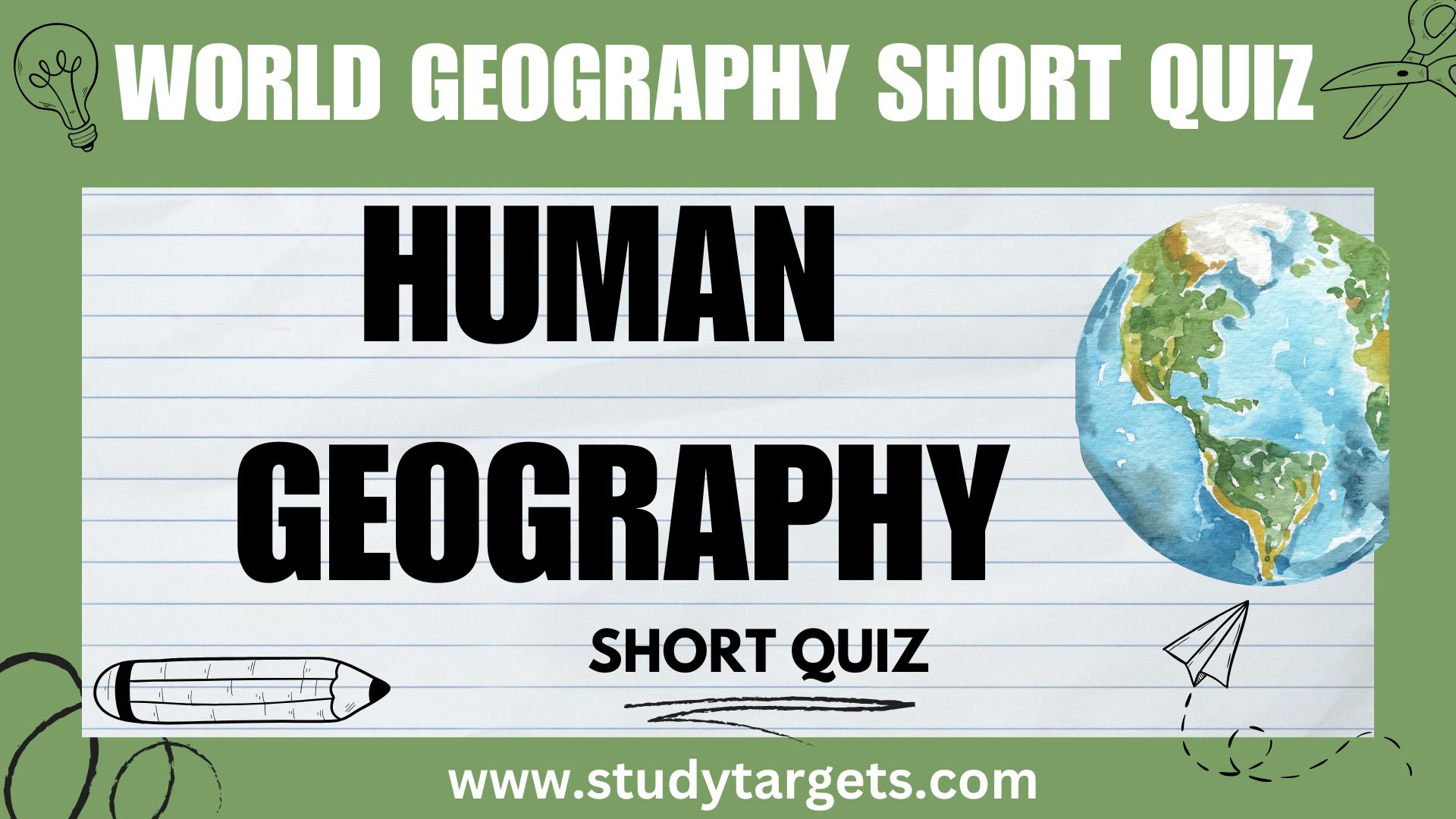 Short Quiz : Human Geography : World Geography Short Quiz