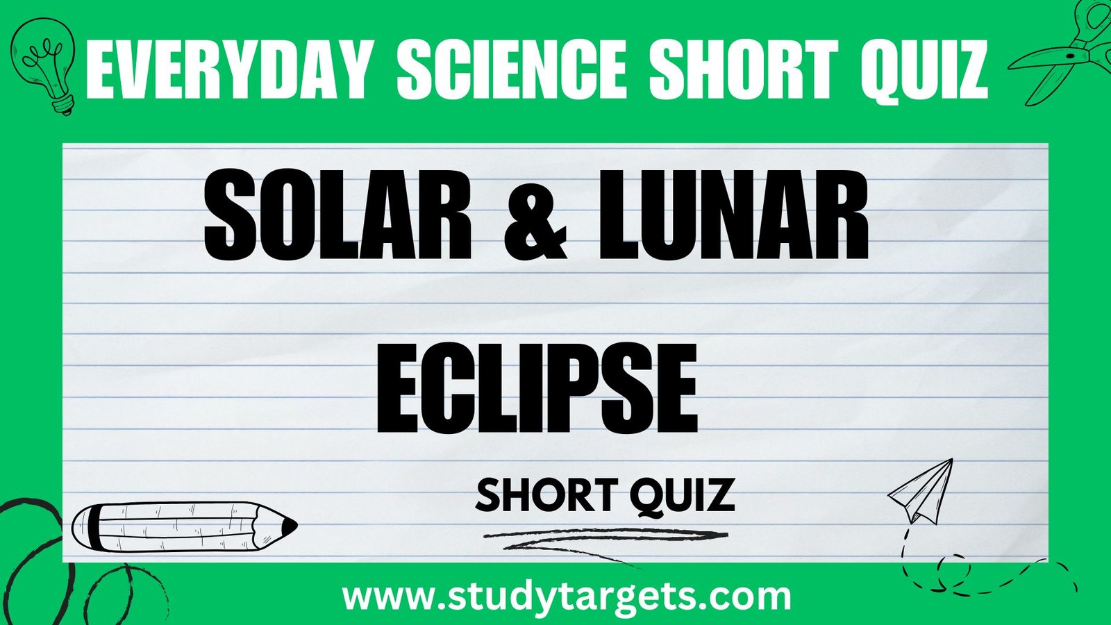 Solar and Lunar Eclipse Everyday Science Short Quiz